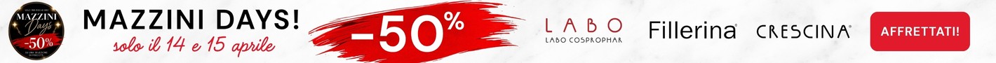 Con i Mazzini Days solo per 48 ore avrai il -50% sui prodotti Labo, Fillerina e Crescina!